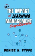 Cover: The Impact of Learning Management Systems - Career Development Book Series