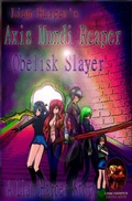 Cover: Axis Mundi Reaper: Obelisk Slayer. - Liam Harper