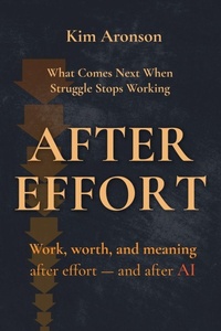 Enlarge image Cover: After Effort - Kim Aronson
