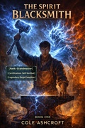 Cover: The Spirit Blacksmith (The Forge Ascendant Chronicles, #1) - Cole Ashcroft