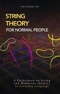 Enlarge image Cover: String Theory Made Simple - The Turing App