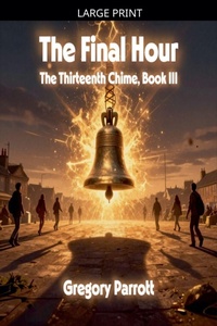Enlarge image Cover: The Final Hour - The Thirteenth Chime