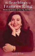 Cover: The Teachings of Frances Ring - David Bloom