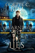 Cover: Learning to Love Lies: The Complete Series - Odette C. Bell