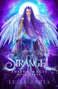 Cover: Fusion Magic (Sirangel, #3) - Luc&iacute;a Ashta