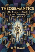 Cover: Theosemantics: The Complete Work - New Theology School Press