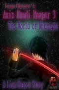 Cover: Axis Mundi Reaper 3: The World of Midnight. - Liam Harper