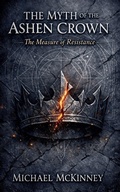 Cover: The Myth of the Ashen Crown - The Myth of the Ashen Crown