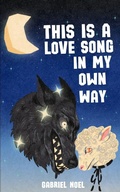 Cover: This Is A Love Song In My Own Way - Blurb
