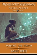 Cover: Passing the Torch (Uncollected Anthology: Blue Collar Magic Book 39) - Thunder Valley Ink