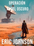 Cover: Operation Angel Oscuro - Eric Johnson