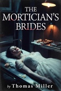Cover: The Mortician's Brides - Thomas Miller