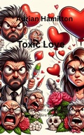 Cover: Toxic Love - Adrian Hamilton