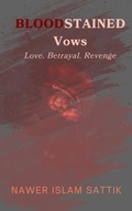 Cover: Bloodstained Vows (Dark Romance Crime Thriller, #2) - Nawer Islam Sattik