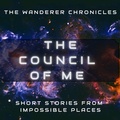 Cover: The Council of Me (The Wanderer Chronicles - Short Stories, #3) - Asa Bove Sobelow