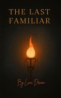Cover: The Last Familiar - Kali-Ann Warrington