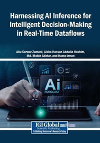 Enlarge image Cover: Harnessing AI Inference for Intelligent Decision-Making in Real-Time Dataflows - Igi Global Scientific Publishing