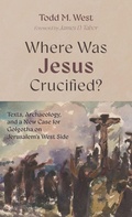 Cover: Where Was Jesus Crucified? - Resource Publications (CA)