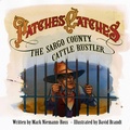 Cover: Patches Catches the Sargo County Cattle Rustler - Mark Niemann-Ross
