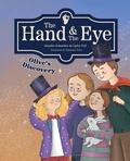 Cover: The Hand & the Eye: Olive's Discovery - Mascot Kids