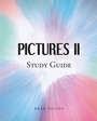 Cover: PICTURES II Study Guide - Christian Faith Publishing