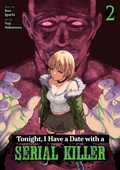 Cover: Tonight, I Have a Date with a Serial Killer Vol. 2 - Seven Seas Entertainment, LLC