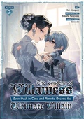 Cover: The Condemned Villainess Goes Back in Time and Aims to Become the Ultimate Villain (Manga) Vol. 7 - Seven Seas Entertainment, LLC