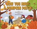 Cover: Now You Have a Pumpkin Patch - Lawley Enterprises LLC