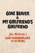Cover: Gone Beaver & My Girlfriend's Girlfriend - Sticking Place Books