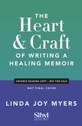 Cover: The Heart and Craft of Writing a Healing Memoir - Sibylline Press
