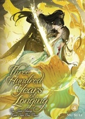 Cover: Three Hundred Years of Longing: Bu Jian Shang Xian San Bai Nian (Novel) Vol. 4 - Seven Seas Entertainment, LLC