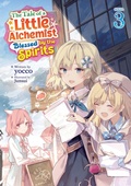 Cover: The Tale of a Little Alchemist Blessed by the Spirits (Light Novel) Vol. 3 - Airship