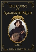 Cover: The Count of Amaranth Moor, Vol. 1 - Pipistrelle & Thrush
