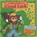 Cover: Child's Guide to Good Luck - Child's Guide