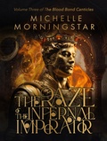 Cover: The Raze of the Infernal Imperator (The Blood Bond Canticles, #3) - Unquiet Tomb Press