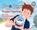 Cover: Joe E. King and the Fragile Figurine - Eduardo Martinez