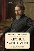 Cover: The Life and Works of Arthur Schnitzler - Ovid Publishing Group