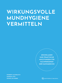 Bild vergrößern Bild: Wirkungsvolle Mundhygiene vermitteln - Quintessenz Verlag