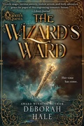 Cover: The Wizard's Ward (Queen's Quest Trilogy, #1) - Deborah Hale
