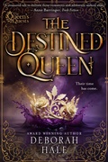 Cover: The Destined Queen (Queen's Quest Trilogy, #3) - Deborah Hale