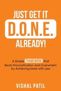 Cover: Just Get It D.O.N.E. Already! - Vishal Patil