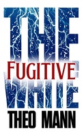 Cover: Fugitive (The White, #3) - The Invisible Publishing Company