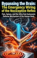 Cover: Bypassing the Brain: The Emergency Wiring of the Nociceptive Reflex - epubli
