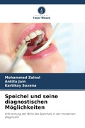 Cover: Speichel und seine diagnostischen M&ouml;glichkeiten - Verlag Unser Wissen