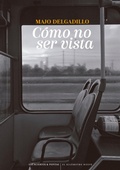 Cover: C&oacute;mo no ser vista - Pepitas ed.