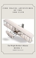 Cover: Time Travel Adventures of The 1800 Club - Robert P McAuley