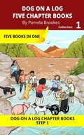 Cover: Five Chapter Books 1 (DOG ON A LOG Chapter Book Collection Series, #1) - Pamela Brookes