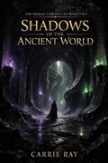 Cover: Shadows of the Ancient World (The Primal Chronicles, #2) - Carrie Ray