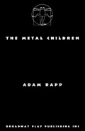 Cover: The Metal Children - Broadway Play Publishing Inc