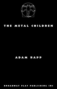 Enlarge image Cover: The Metal Children - Broadway Play Publishing Inc